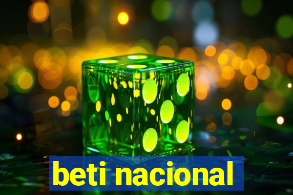 beti nacional